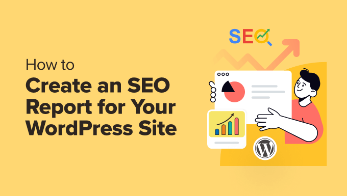 Step-by-Step Guide to Generating Comprehensive SEO Reports for WordPress