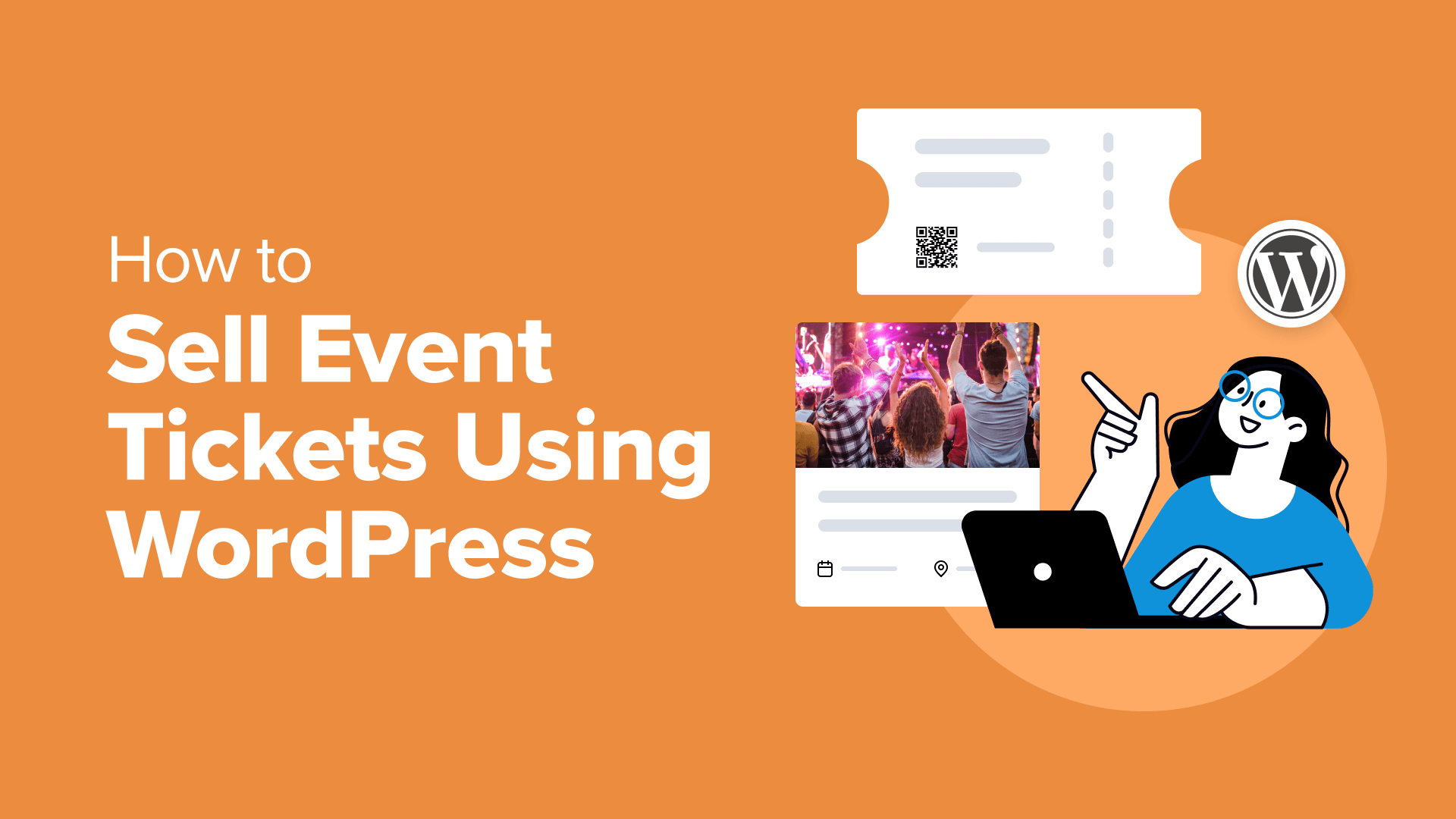 4 Effective Methods to Sell Event Tickets Through Your WordPress Website