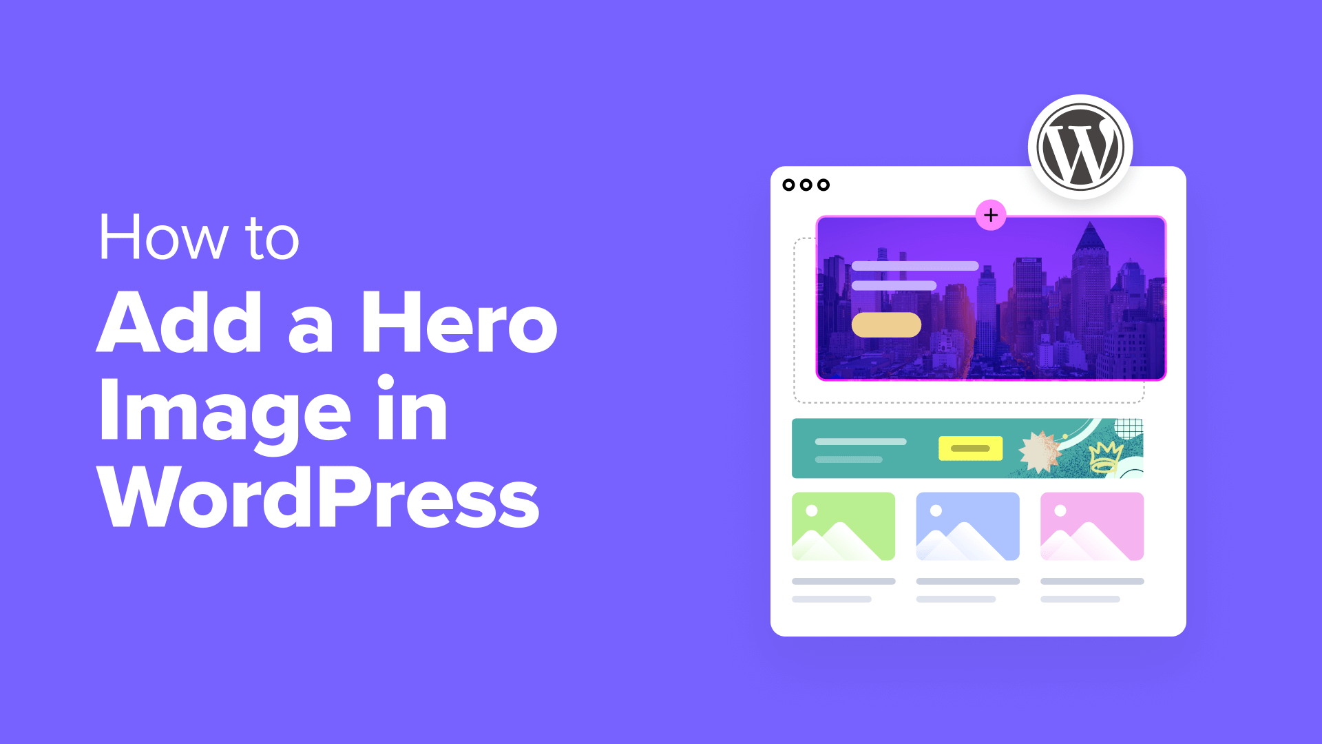 A Comprehensive Guide to Adding Hero Images in WordPress for Any Theme