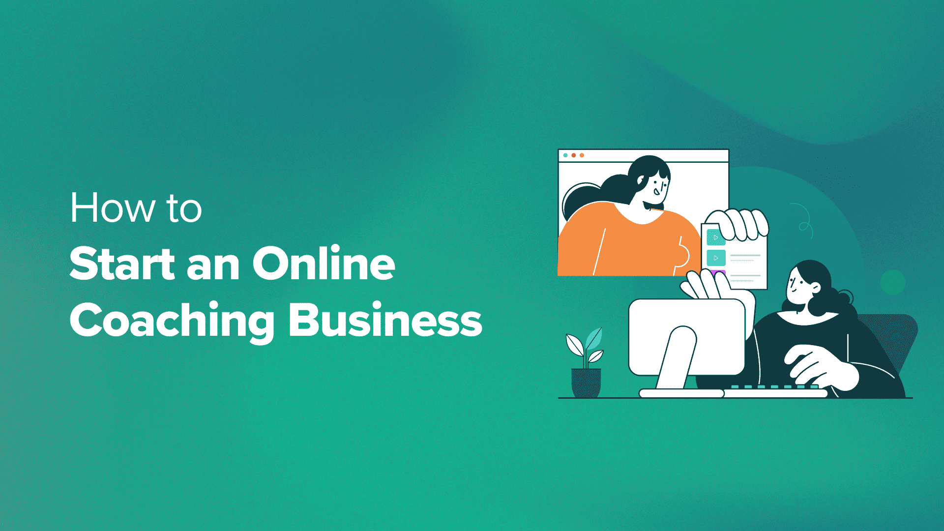 A Comprehensive Guide to Launching Your Online Coaching Business with WordPress