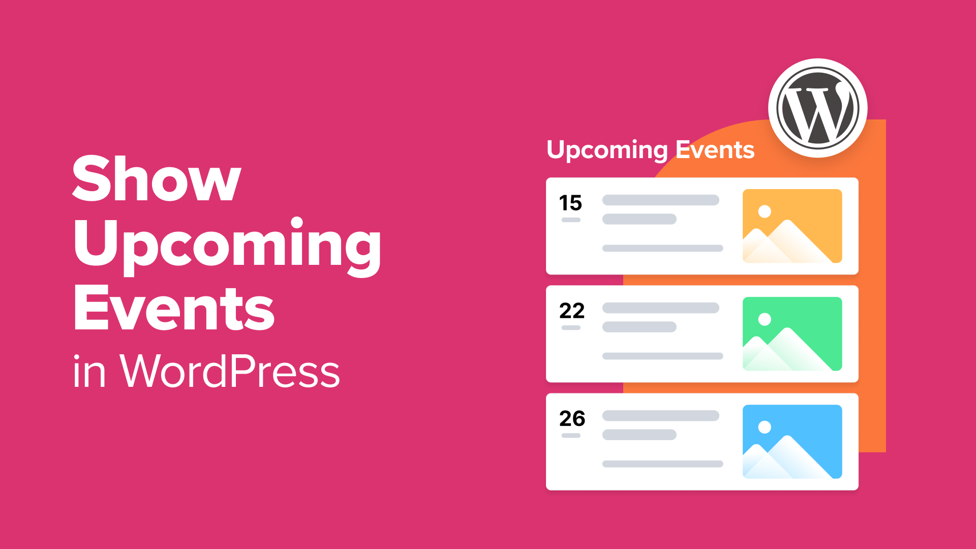 A Practical Guide to Displaying Upcoming Events on Your WordPress Site