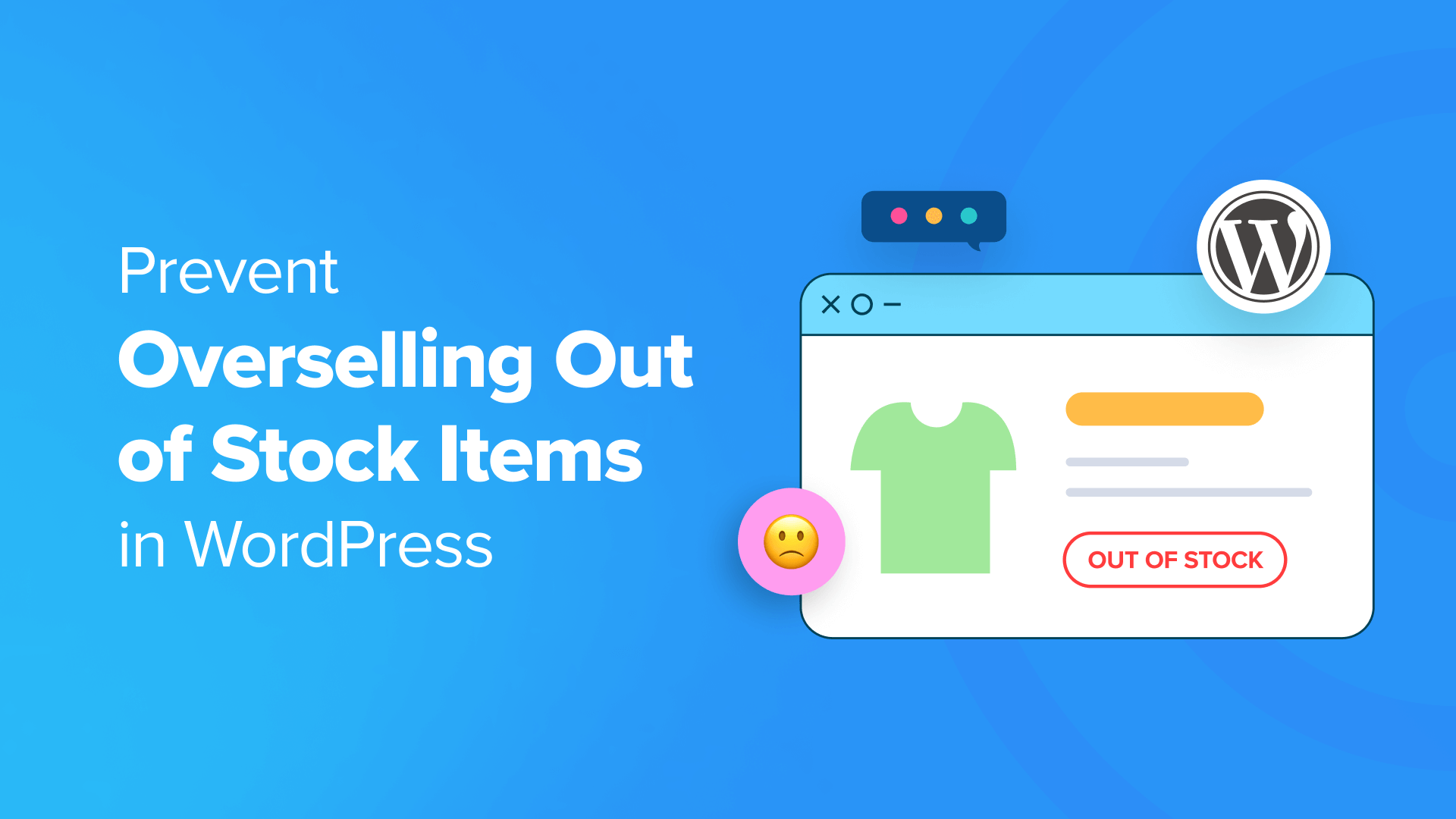 Effective Strategies to Avoid Overselling Unavailable Products in WordPress Stores