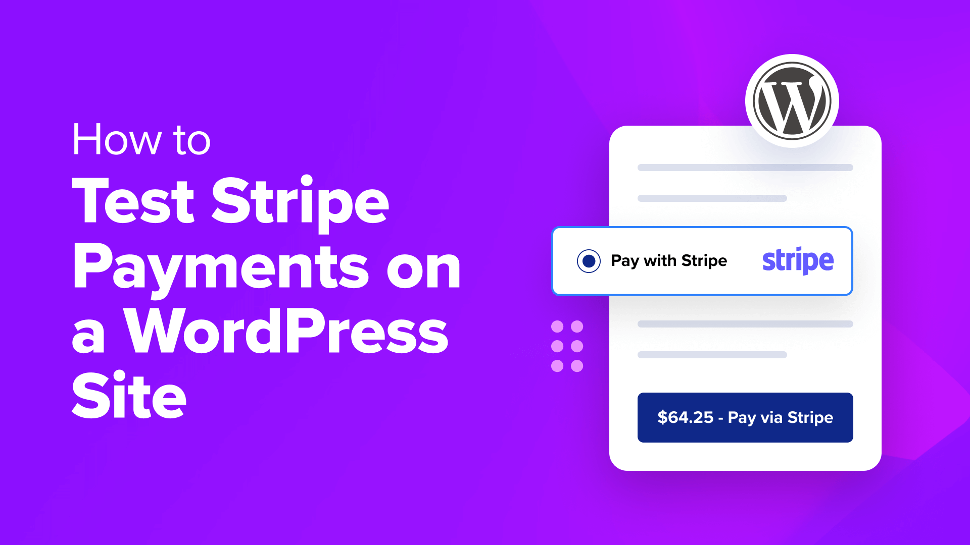 3 Effective Methods to Test Stripe Payments on Your WordPress Site